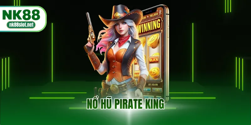 Nổ hũ pirate king